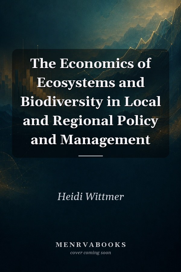 The Economics of Ecosystems and Biodiversity in Local and Regional Policy and Management