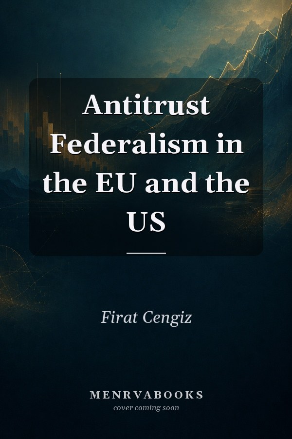 Antitrust Federalism in the EU and the US