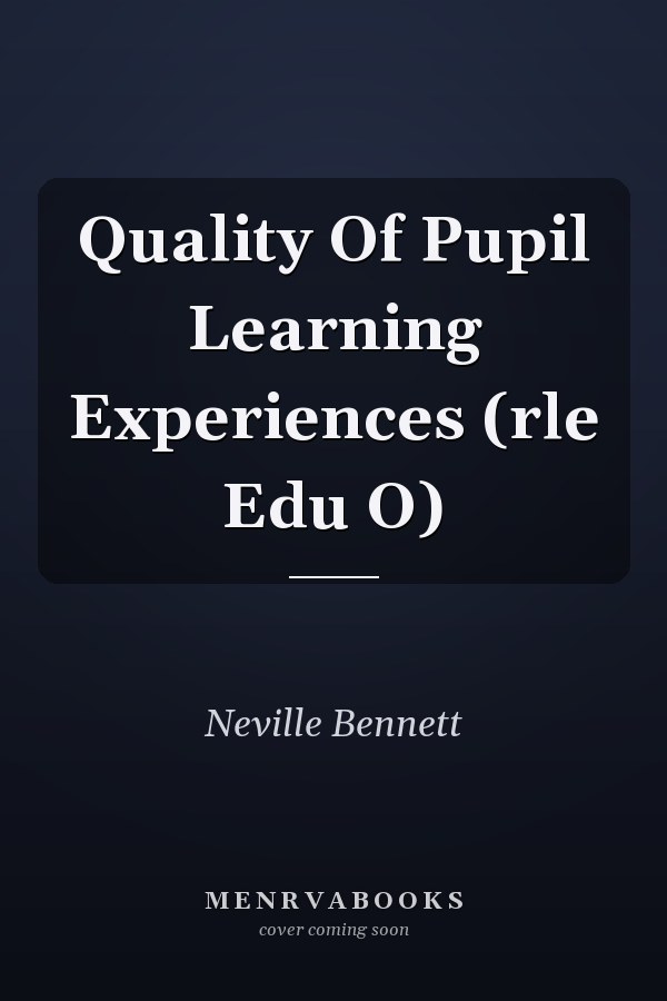 Quality of Pupil Learning Experiences