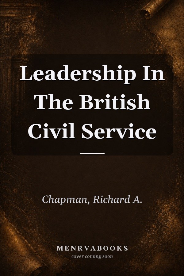 Leadership in the British Civil Service