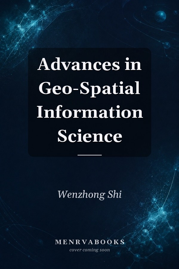 Advances in Geo-Spatial Information Science