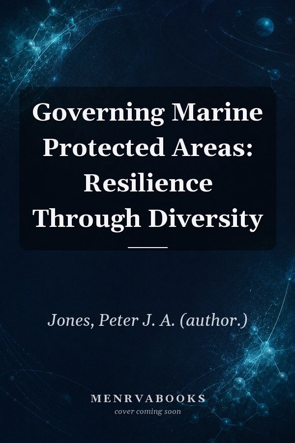 Governing Marine Protected Areas: Resilience Through Diversity