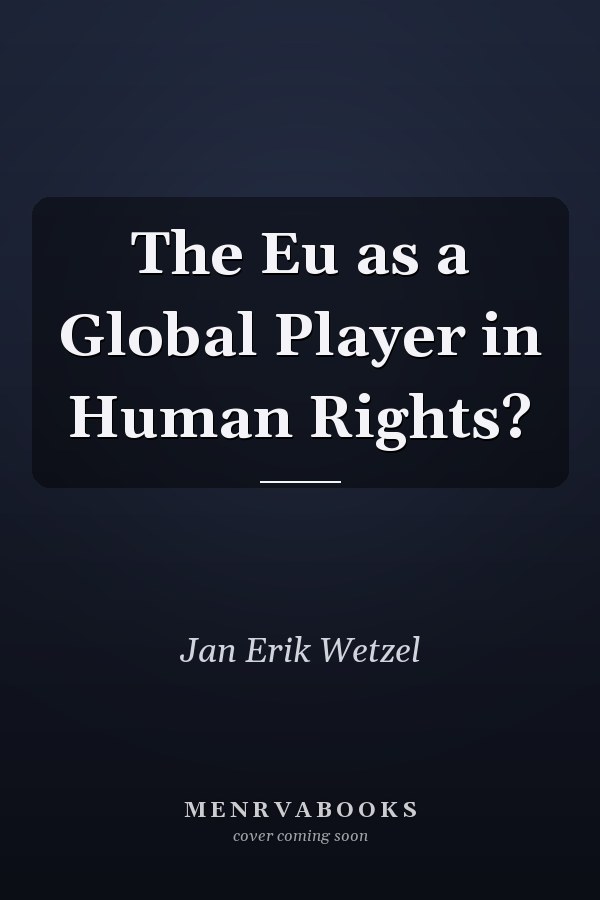 The EU as a Global Player in Human Rights?