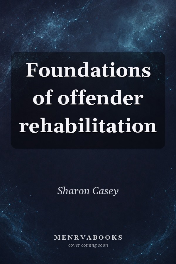 Foundations of offender rehabilitation