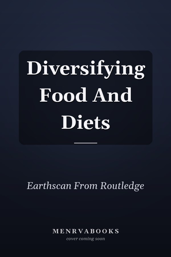 Diversifying Food and Diets