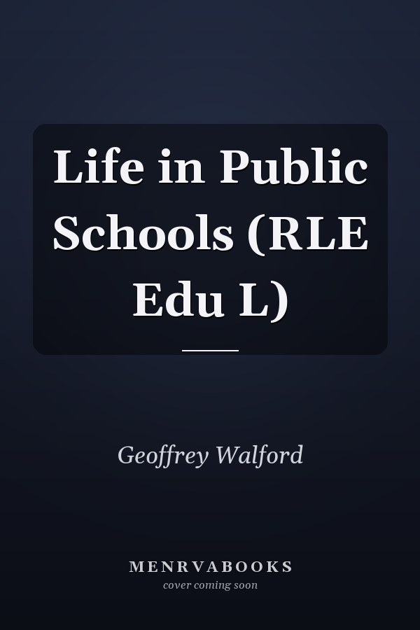 Life in Public Schools