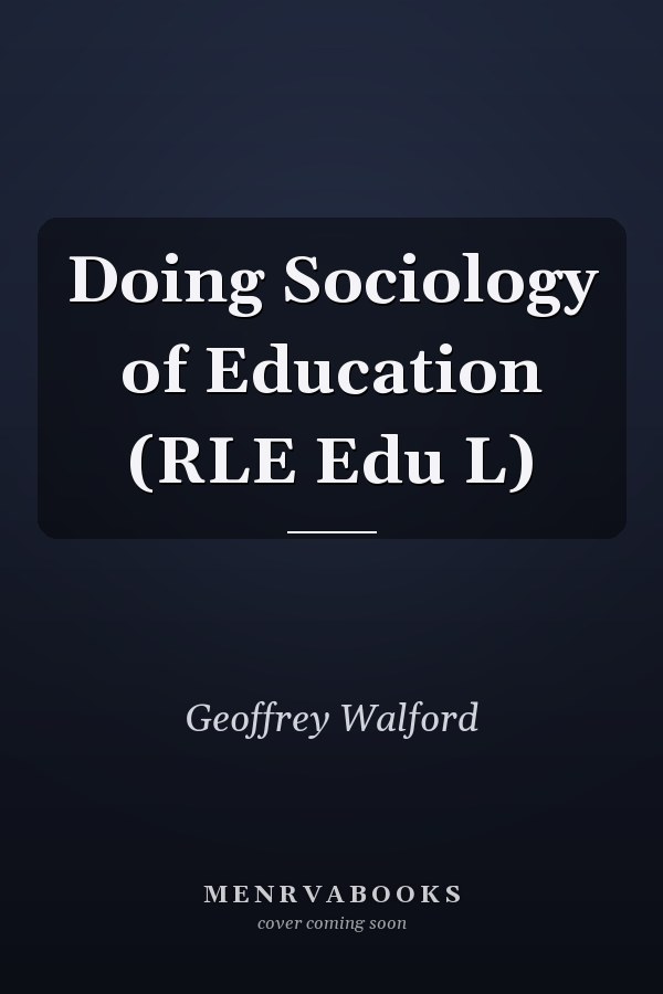 Doing Sociology of Education