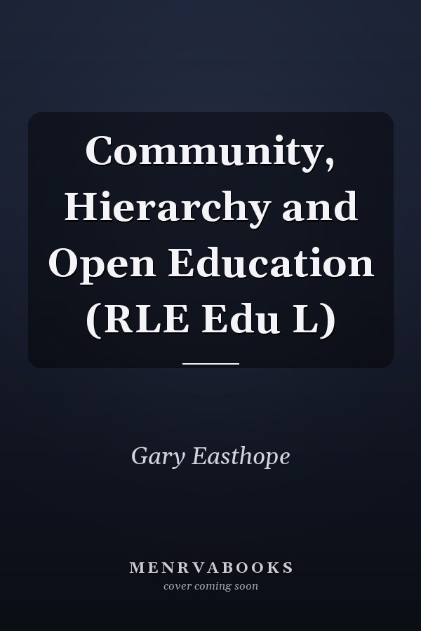 Community, Hierarchy and Open Education