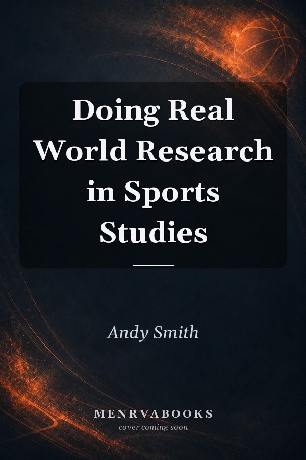 Doing Real World Research in Sports Studies