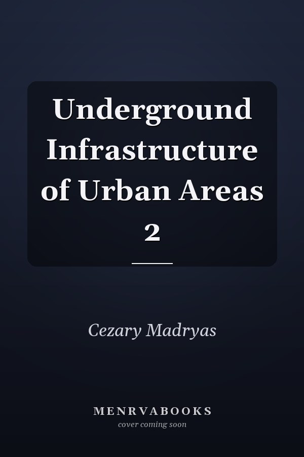 Underground Infrastructure of Urban Areas 2