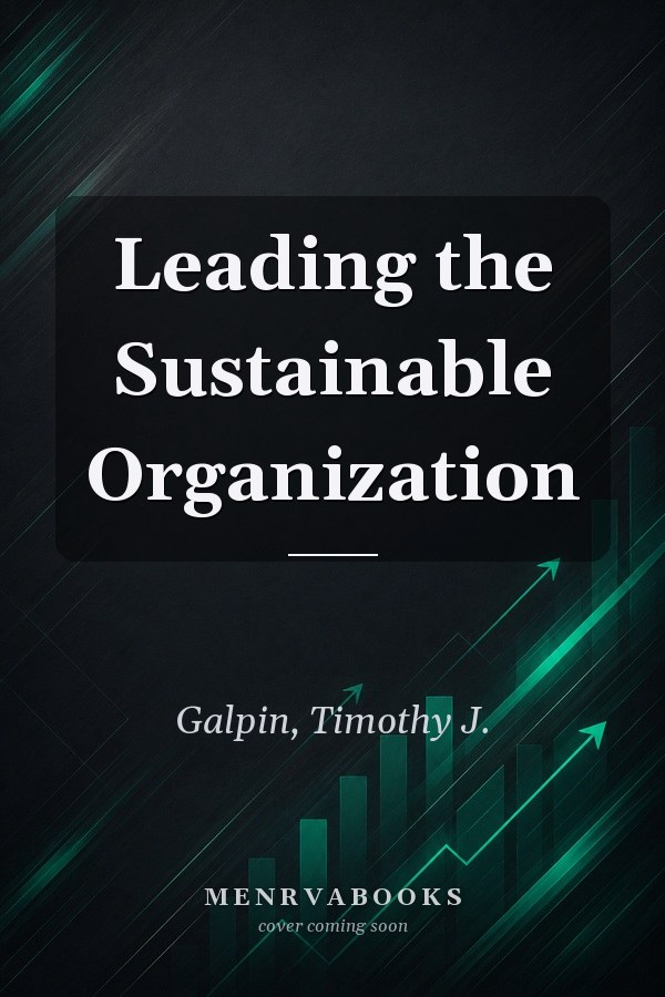 Leading the Sustainable Organization