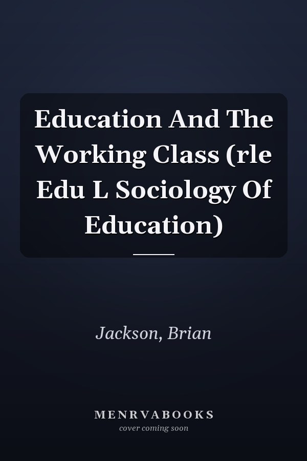 Education and the Working Class