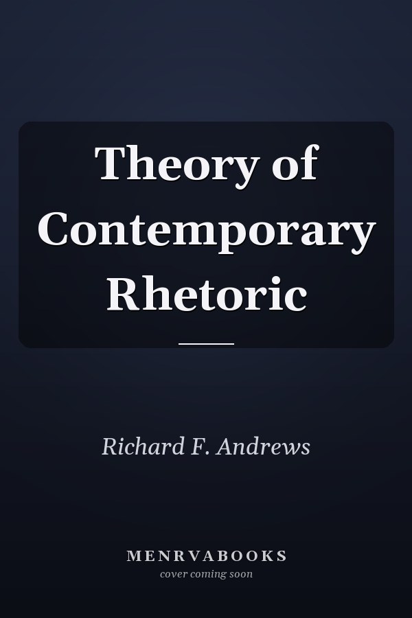 Theory of Contemporary Rhetoric