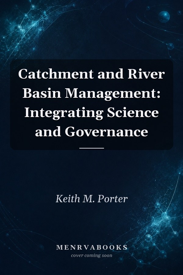Catchment and River Basin Management: Integrating Science and Governance
