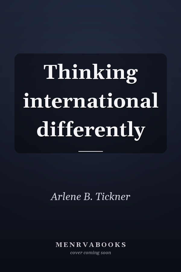 Thinking International Differently