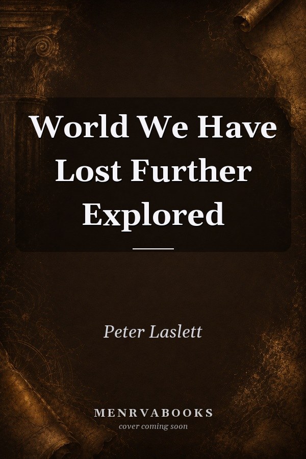 The World We Have Lost Further Explored