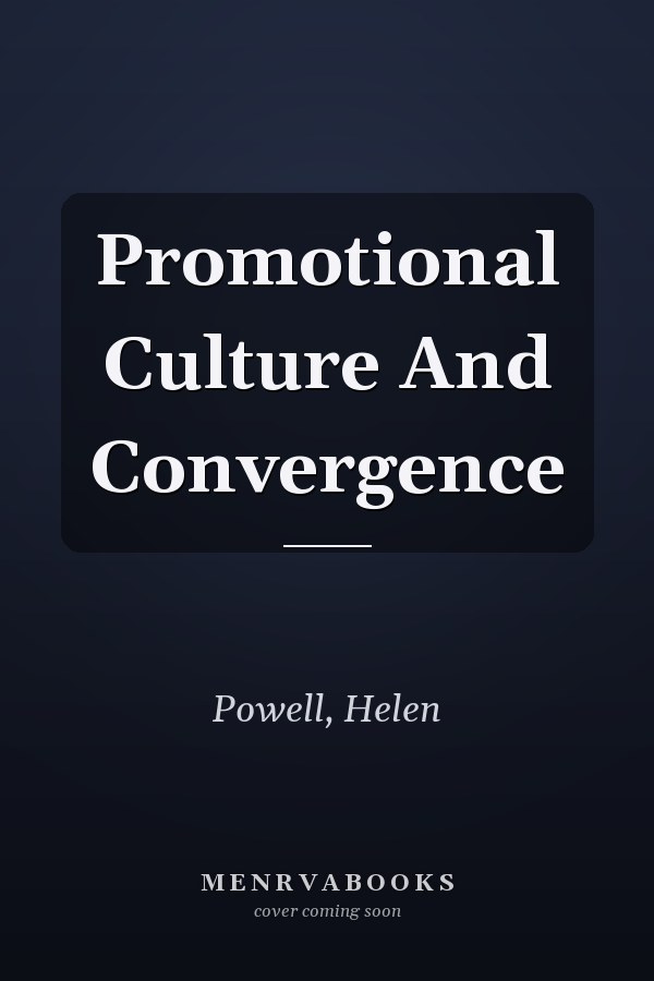 Promotional Culture and Convergence