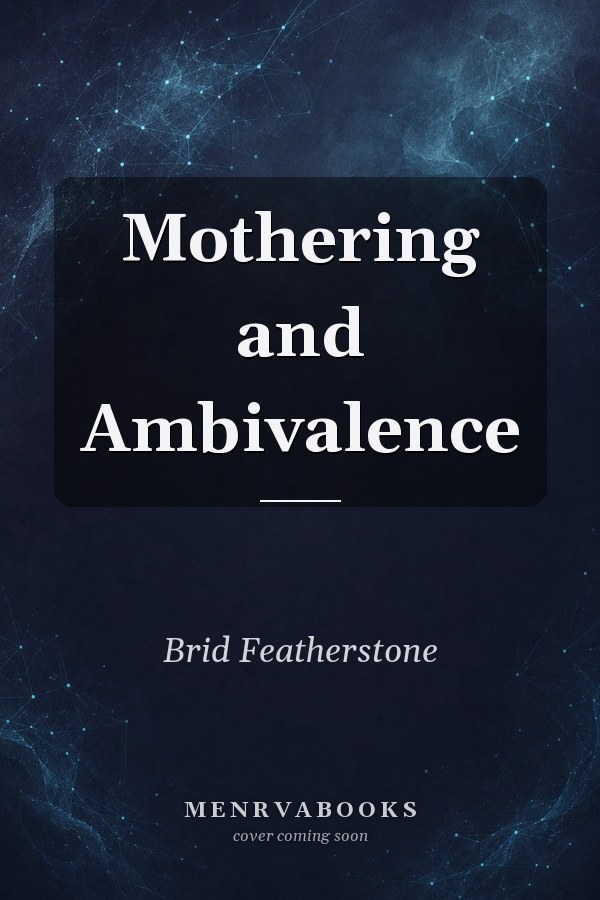 Mothering and Ambivalence