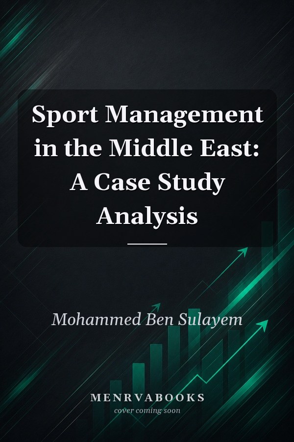 Sport Management in the Middle East: A Case Study Analysis