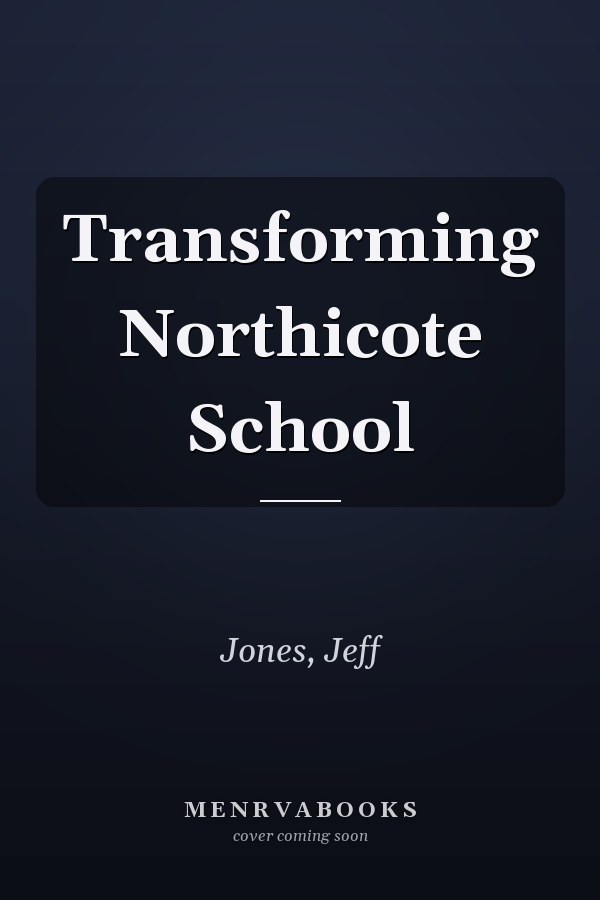Transforming Northicote School