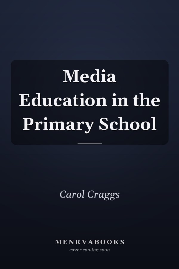 Media Education in the Primary School