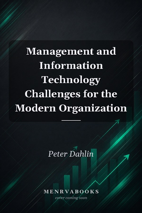 Management and Information Technology Challenges for the Modern Organization