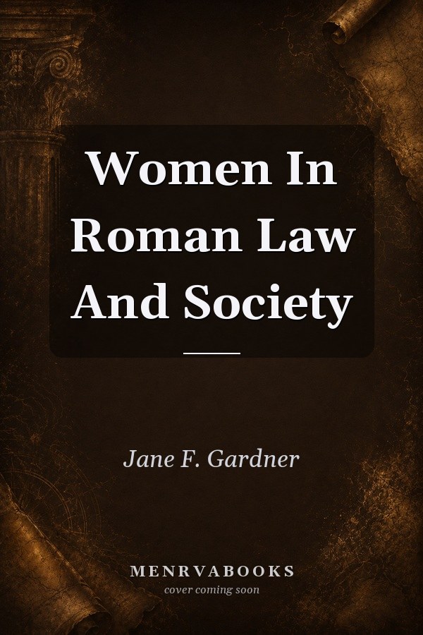 Women in Roman Law and Society