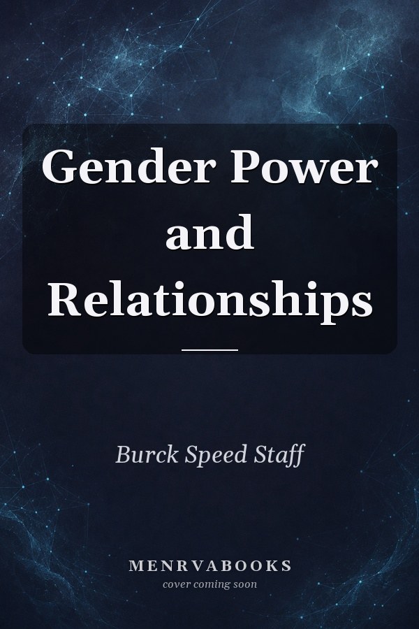 Gender Power and Relationships