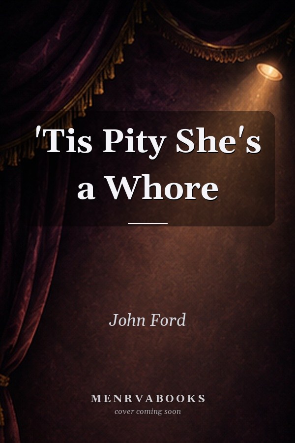 'Tis Pity She's a Whore