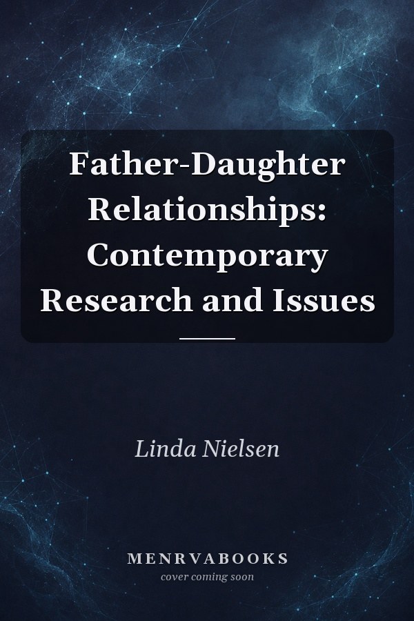 Father-Daughter Relationships: Contemporary Research and Issues