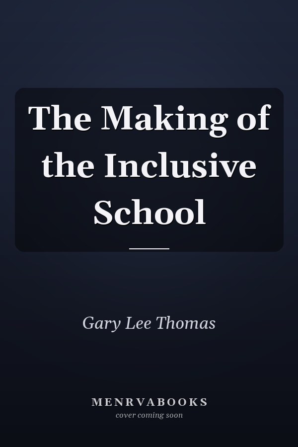 The Making of the Inclusive School