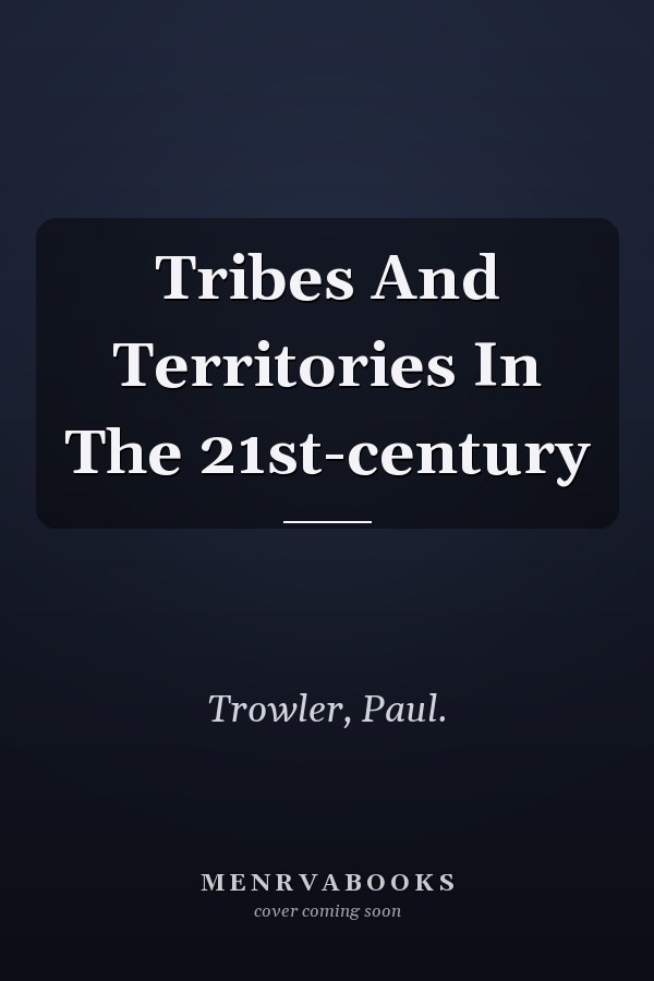 Tribes and Territories in the 21st Century