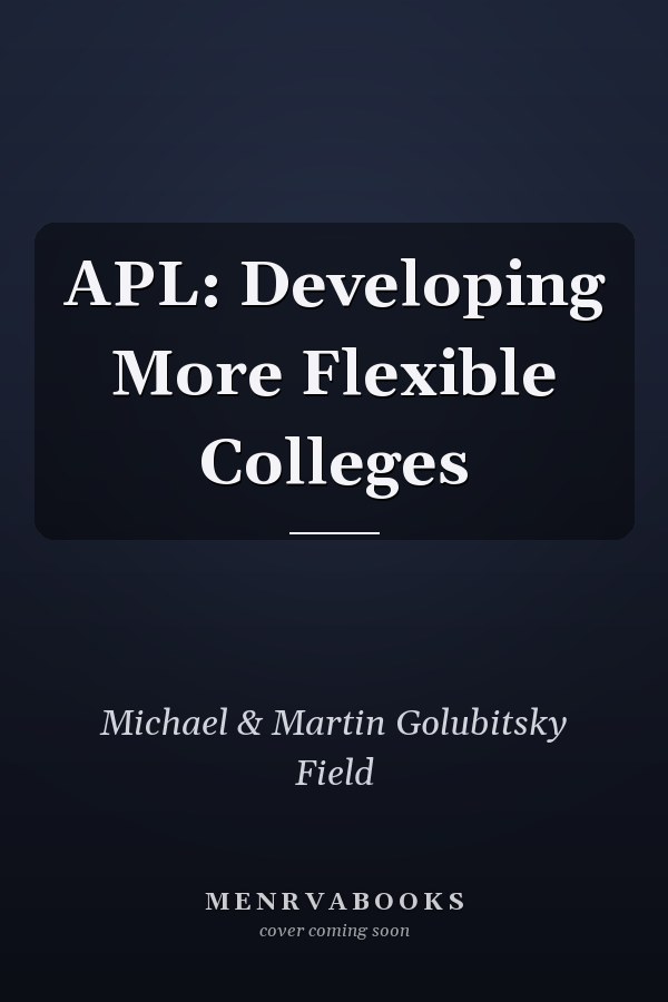 APL: Developing More Flexible Colleges