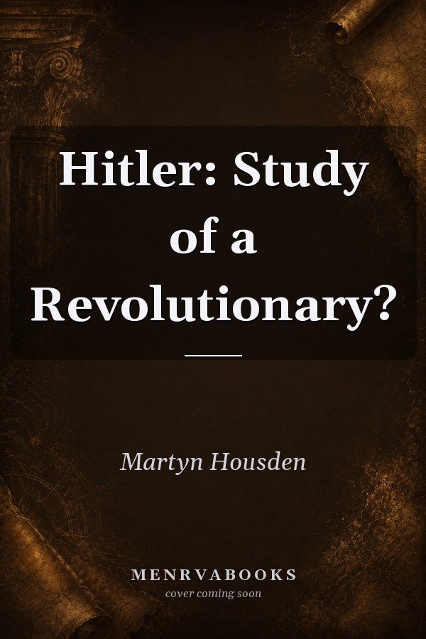 Hitler: Study of a Revolutionary?