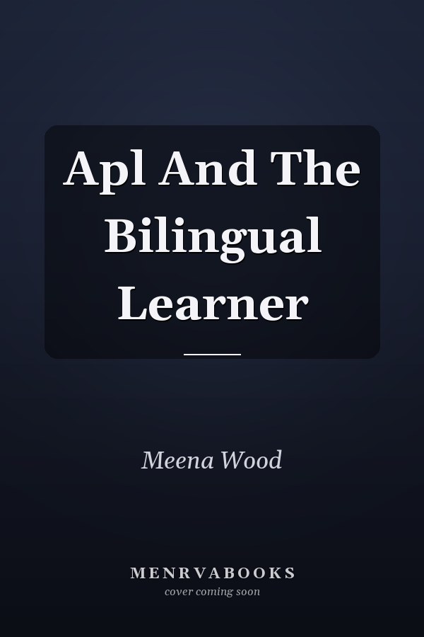 Apl And The Bilingual Learner