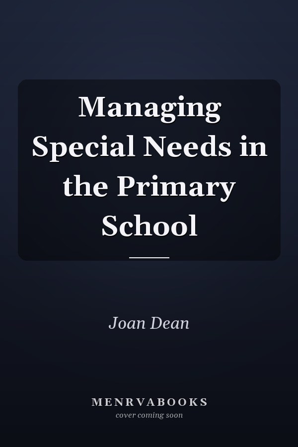 Managing Special Needs in the Primary School