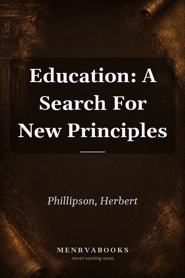 Education: A Search For New Principles