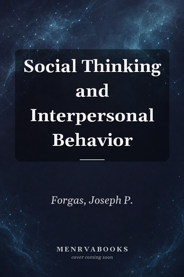 Social Thinking and Interpersonal Behavior