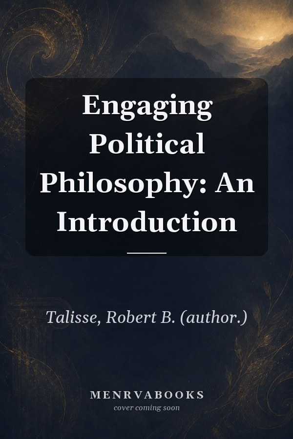 Engaging Political Philosophy: An Introduction