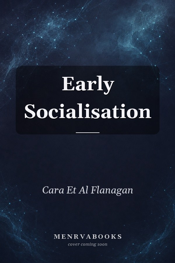 Early Socialisation