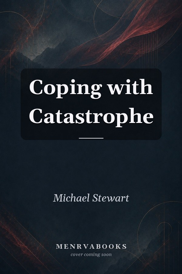 Coping with Catastrophe