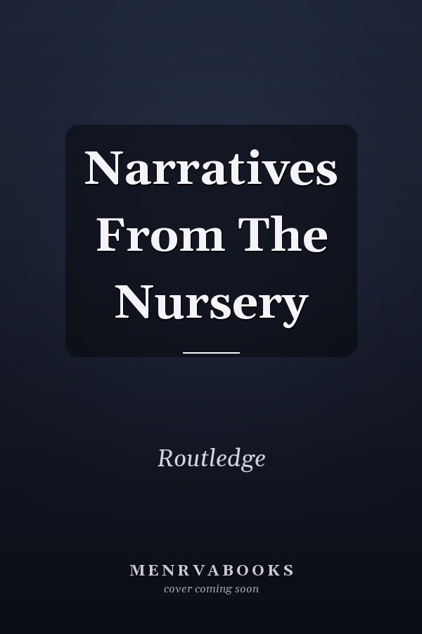 Narratives From The Nursery