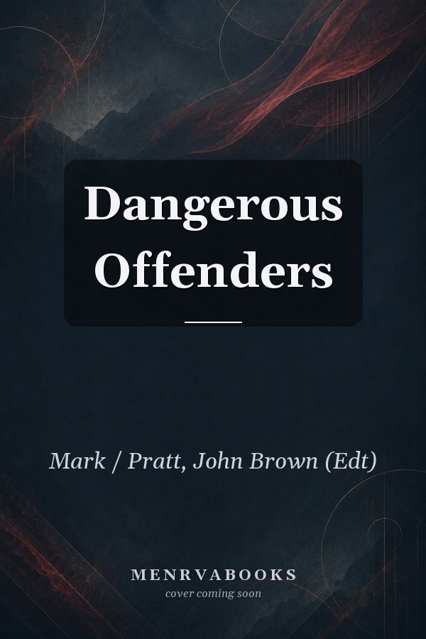 Dangerous Offenders