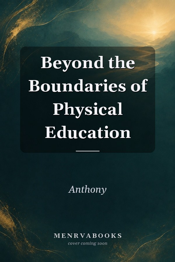 Beyond the Boundaries of Physical Education