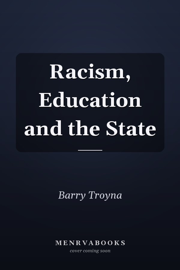 Racism, Education and the State