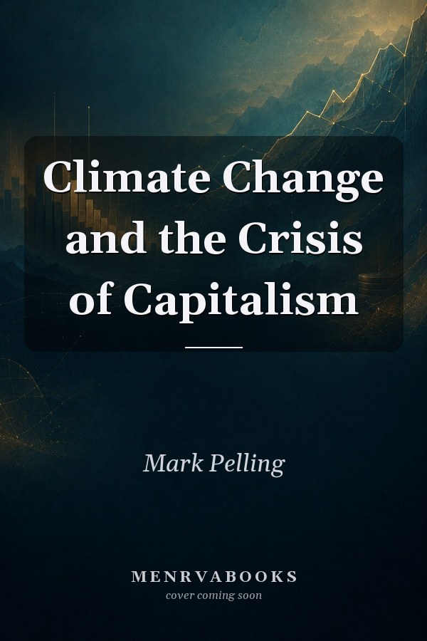 Climate Change and the Crisis of Capitalism