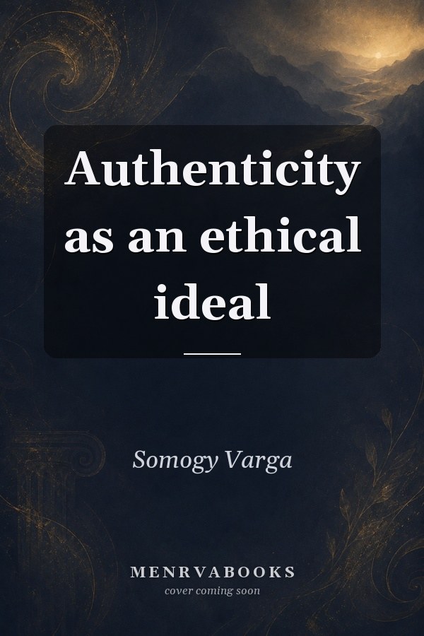 Authenticity as an ethical ideal