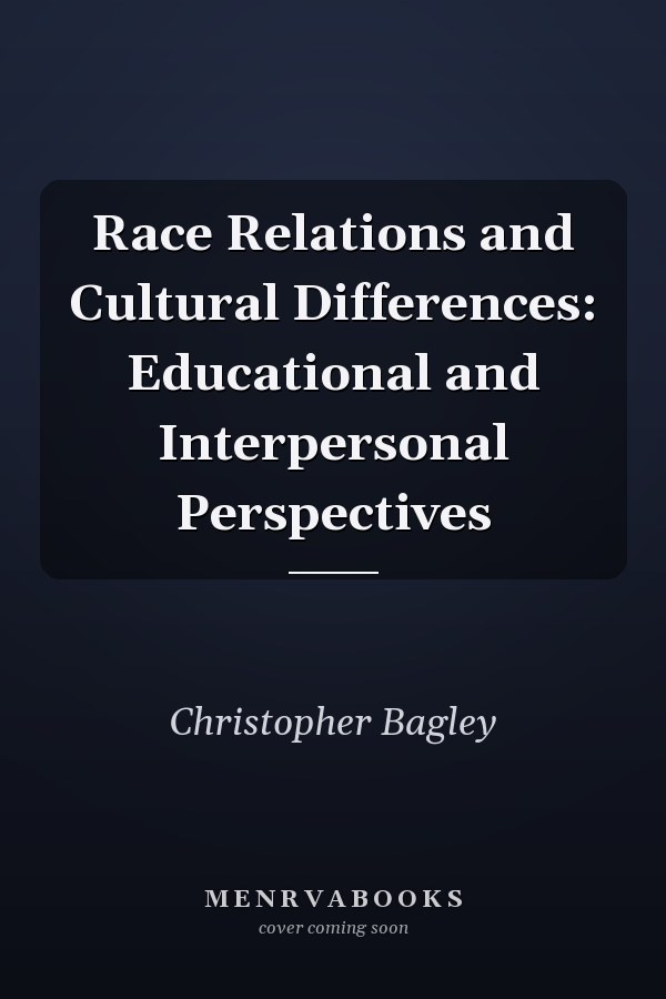 Race Relations and Cultural Differences: Educational and Interpersonal Perspectives
