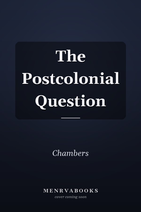 The Postcolonial Question