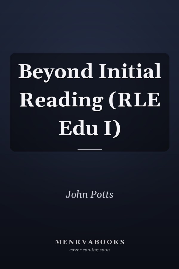 Beyond Initial Reading